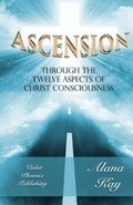 Cover: Ascension Through the 12 Aspects of Christ Consciousness - Violet Phoenix Publishing