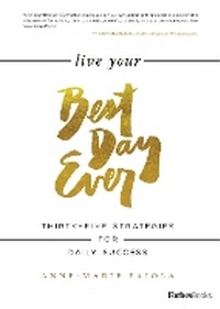 Abbildung von: Live Your Best Day Ever - Forbes Books
