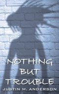 Cover: Nothing But Trouble - Sigma's Bookshelf
