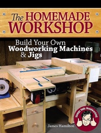 Enlarge image Cover: The Homemade Workshop - Popular Woodworking Books