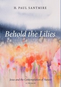Cover: Behold the Lilies - Wipf & Stock Publishers