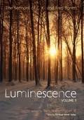Cover: Luminescence, Volume 1 - Wipf & Stock Publishers