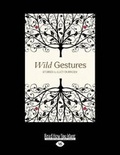 Cover: Wild Gestures - ReadHowYouWant