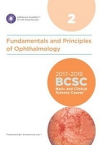 Enlarge image Cover: 2017-2018 Basic and Clinical Science Course (BCSC): Section 2: Fundamentals and Principles of Ophthalmology - American Academy of Ophthalmology