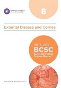 Enlarge image Cover: 2017-2018 Basic and Clinical Science Course (BCSC): Section 8: External Disease and Cornea - American Academy of Ophthalmology