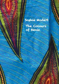 Enlarge image Cover: The Colours of Benin - BoD - Books on Demand