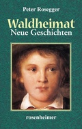 Cover: Waldheimat - Neue Geschichten - Rosenheimer Verlagshaus