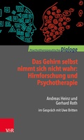 Cover: Das Gehirn selbst nimmt sich nicht wahr: Hirnforschung und Psychotherapie - Vandenhoeck & Ruprecht