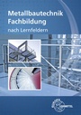 Cover: Metallbautechnik Fachbildung - Europa-Lehrmittel