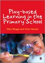 Cover: Play-based Learning in the Primary School - SAGE Publications Ltd