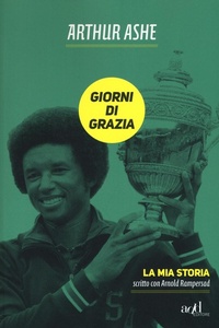 Abbildung von: Giorni di grazia. La mia storia - Sport;ADD Editore