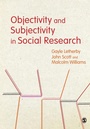Cover: Objectivity and Subjectivity in Social Research - SAGE Publications Ltd