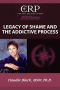 Cover: Legacy of Shame and the Addictive Process - Central Recovery Press