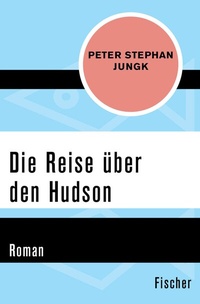 Abbildung von: Die Reise über den Hudson - Fischer Taschenbuch