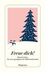 Cover: Freue dich! - Diogenes