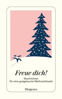 Enlarge image Cover: Freue dich! - Diogenes