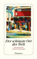 Cover: Der sch&ouml;nste Ort der Welt - Diogenes