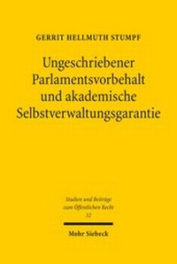 Abbildung von: Ungeschriebener Parlamentsvorbehalt und akademische Selbstverwaltungsgarantie - Mohr Siebeck