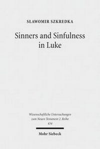 Abbildung von: Sinners and Sinfulness in Luke - Mohr Siebeck