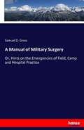 Cover: A Manual of Military Surgery - Hansebooks