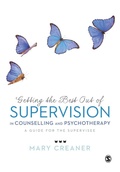Cover: Getting the Best Out of Supervision in Counselling & Psychotherapy - SAGE Publications Ltd
