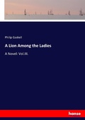 Cover: A Lion Among the Ladies - Hansebooks