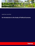 Cover: An Introduction to the Study of Political Economy - Hansebooks