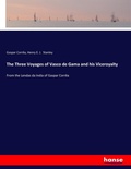 Cover: The Three Voyages of Vasco de Gama and his Viceroyalty - Hansebooks