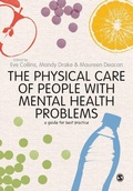 Cover: The Physical Care of People with Mental Health Problems - SAGE Publications Ltd