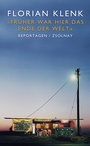 Cover: "Fr&uuml;her war hier das Ende der Welt" - Zsolnay