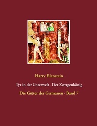 Abbildung von: Tyr in der Unterwelt - Der Zwergenkönig - BoD - Books on Demand