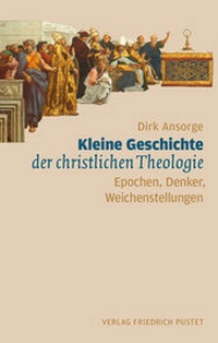 Abbildung von: Kleine Geschichte der christlichen Theologie - Pustet, F
