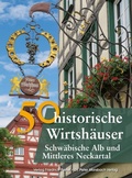 Cover: 50 historische Wirtsh&auml;user Schw&auml;bische Alb und Mittleres Neckartal - Pustet, F
