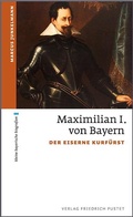 Bild: Maximilian I. von Bayern - Pustet, F