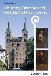 Abbildung von: Die Äbte, Fürstäbte und Fürstbischöfe von Corvey - Bonifatius Verlag
