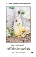 Cover: Die traditionelle Holunderapotheke - Schulten, F