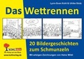 Cover: Das Wettrennen - 20 Bildergeschichten zum Schmunzeln - KOHL VERLAG Der Verlag mit dem Baum
