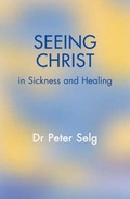 Cover: Seeing Christ in Sickness and Healing - Floris Books