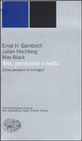 Cover: Arte, percezione e realt&agrave;. Come pensiamo le immagini - Piccola biblioteca Einaudi. Nuova serie;Einaudi