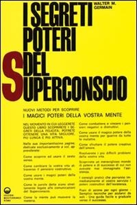 Abbildung von: I segreti poteri del superconscio - Poteri della mente;Edizioni Mediterranee