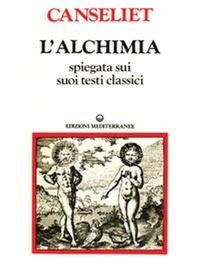 Abbildung von: Gli antichi. Testi classici - Classici dell'occulto. Alchimia;Edizioni Mediterranee