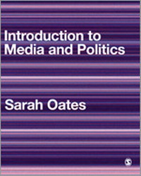 Enlarge image Cover: Introduction to Media and Politics - SAGE Publications Ltd