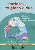 Cover: Parlare un gioco a due. Guida pratica per genitori di bambini con disturbi di linguaggio - Alpes Italia