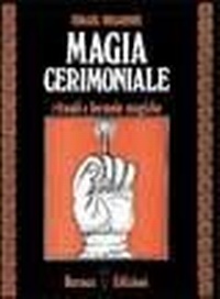 Abbildung von: Magia cerimoniale. Rituali e formule magiche - Via magica;Hermes Edizioni
