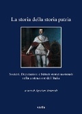 Cover: La Storia Della Storia Patria - Viella