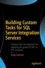 Cover: Building Custom Tasks for SQL Server Integration Services - Apress