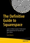 Cover: The Definitive Guide to Squarespace - APress