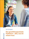 Cover: Das sprachtherapeutische Praktikum - alles, was ich wissen muss - Ernst Reinhardt Verlag