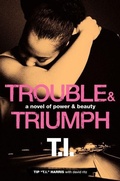 Cover: Trouble & Triumph: A Novel of Power & Beauty - William Morrow