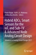 Cover: Hybrid ADCs, Smart Sensors for the IoT, and Sub-1V & Advanced Node Analog Circuit Design - Springer